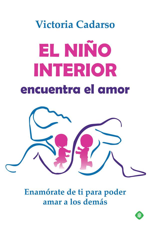EL NIÑO INTERIOR ENCUENTRA EL AMOR | 9788491648314 | CADARSO, VICTORIA
