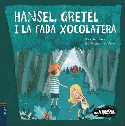 HANSEL, GRETEL I LA FADA XOCOLATERA | 9788447932658 | VIVIM DEL CUENTU