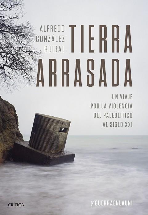 TIERRA ARRASADA | 9788491995258 | GONZÁLEZ RUIBAL, ALFREDO