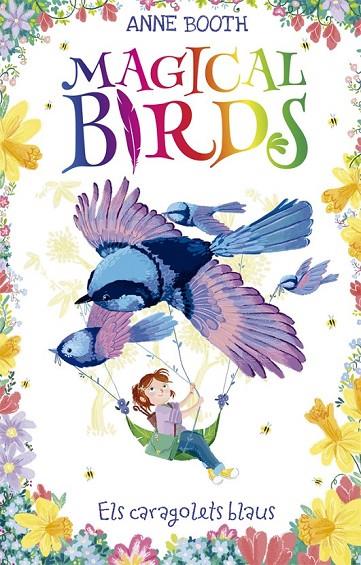 MAGICAL BIRDS 3. ELS CARAGOLETS BLAUS | 9788424664220 | BOOTH, ANNE