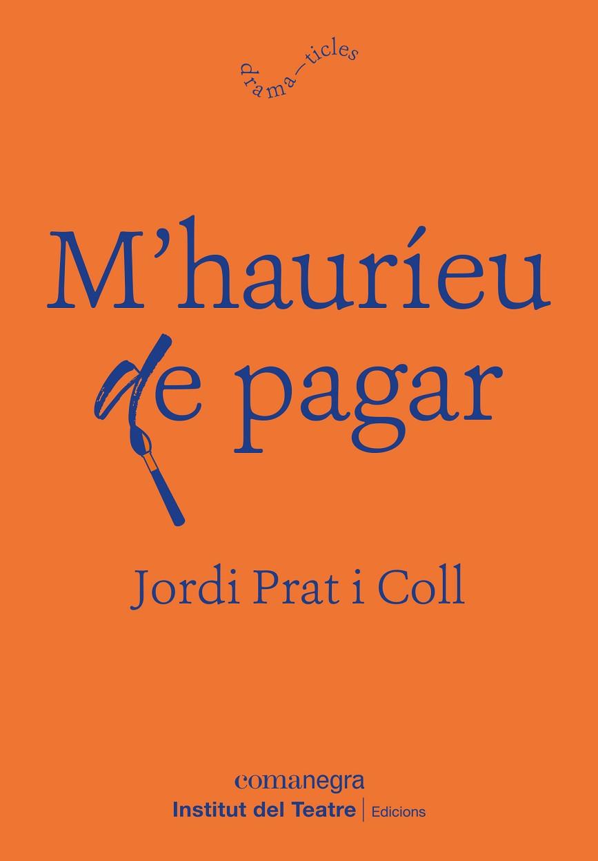 M’HAURÍEU DE PAGAR | 9788418022692 | PRAT I COLL, JORDI