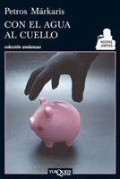CON EL AGUA AL CUELLO (A-650/6) | 9788483833575 | MARKARIS, PETROS