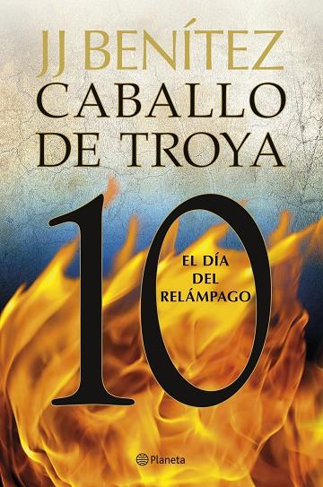 EL DÍA DEL RELÁMPAGO. CABALLO DE TROYA 10 | 9788408263395 | BENÍTEZ, J. J.