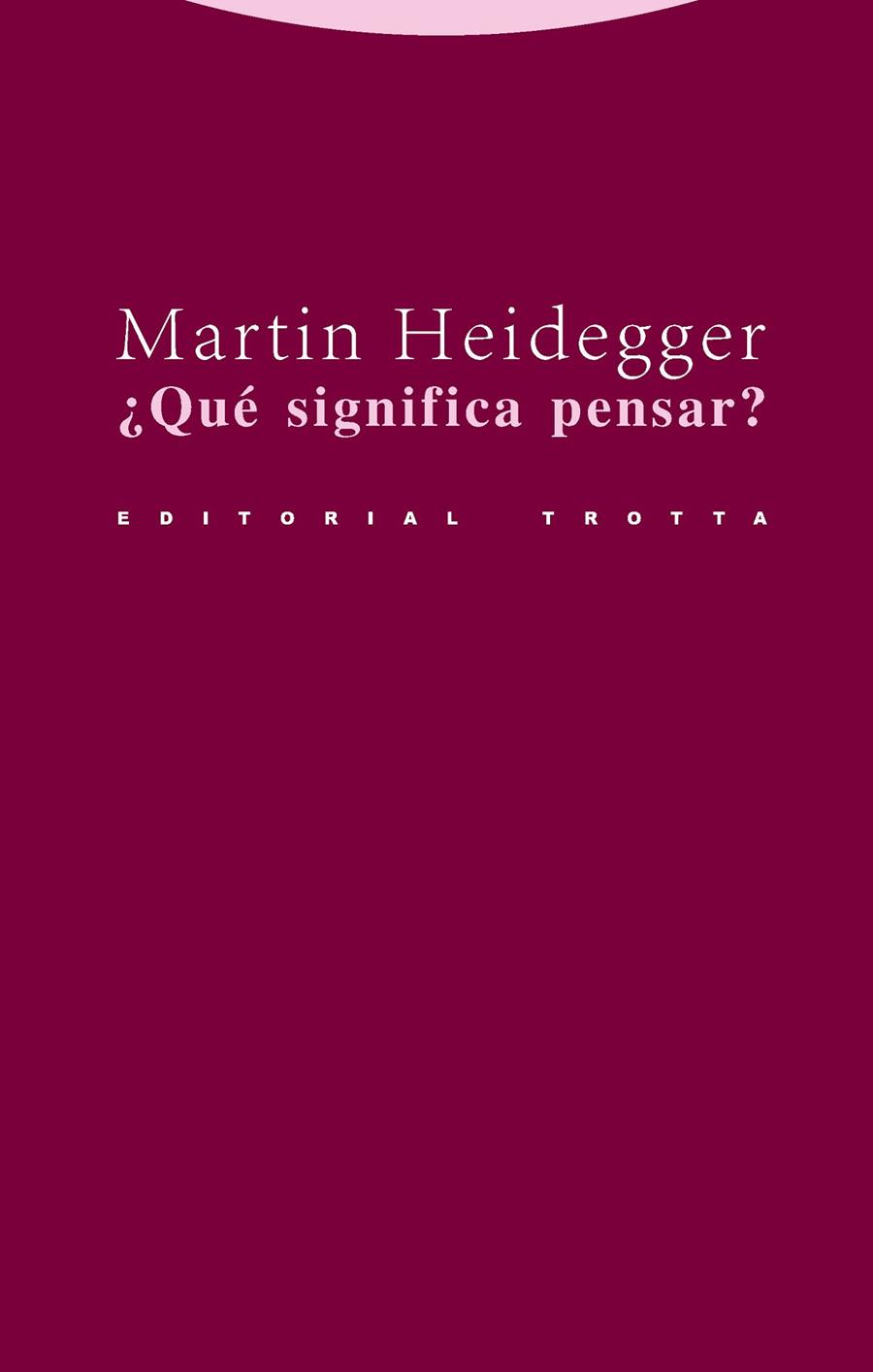 QUE SIGNIFICA PENSAR? | 9788481647884 | HEIDEGGER, MARTIN (1889-1976)