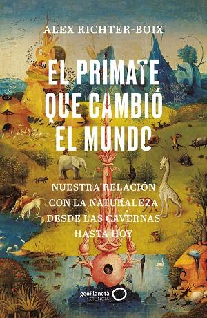EL PRIMATE QUE CAMBIÓ EL MUNDO | 9788408252139 | RICHTER-BOIX, ALEX