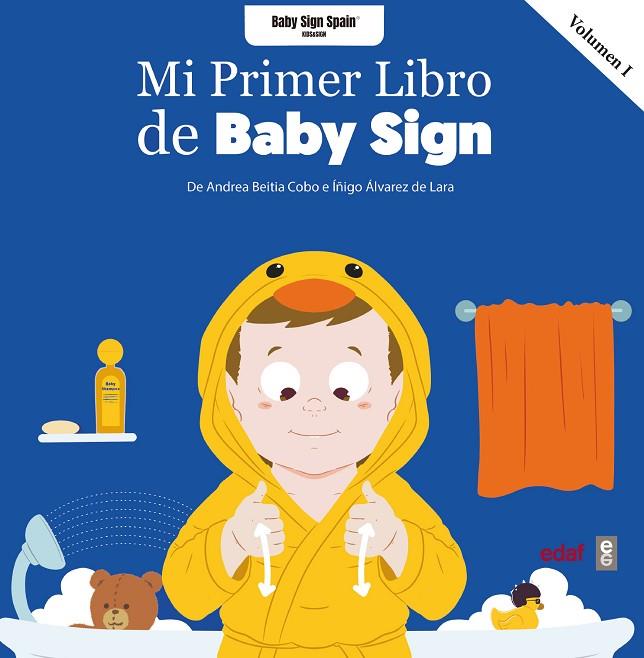 MI PRIMER LIBRO BABY SIGN VOL. I | 9788441441354 | BEITIA COBO, ANDREA/ÁLVAREZ DE LARA, ÍÑIGO