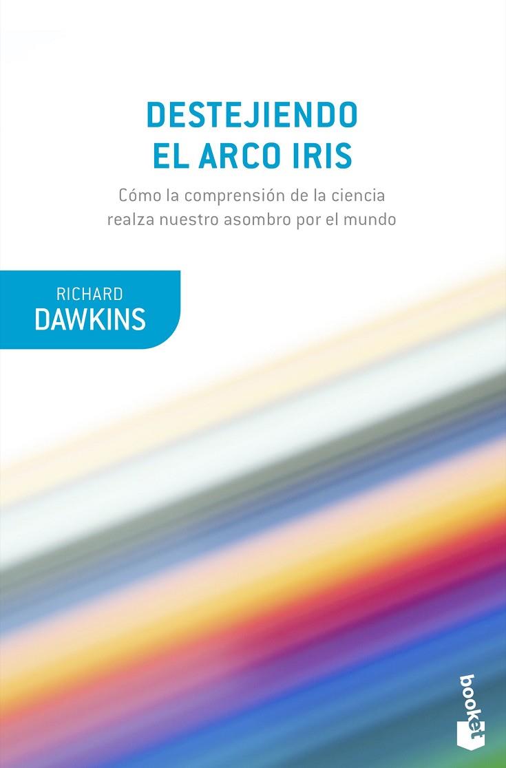 DESTEJIENDO EL ARCO IRIS | 9788490669594 | DAWKINS, RICHARD
