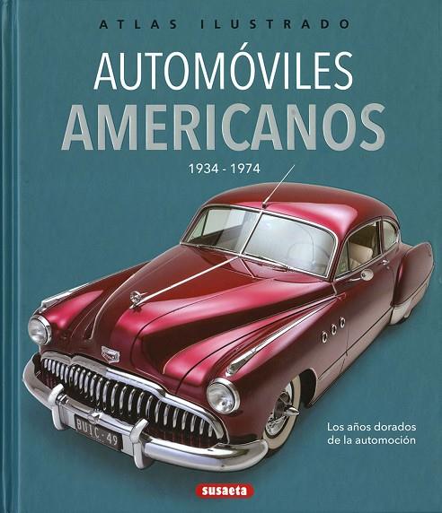 AUTOMÓVILES AMERICANOS 1934-1974 | 9788467776928 | BEADLE, TONY/GEEL, HANS