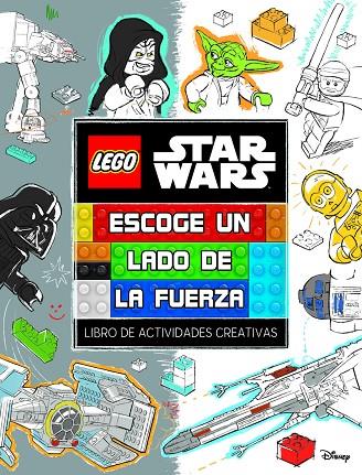 LEGO® STAR WARS. ESCOGE UN LADO DE LA FUERZA | 9791259571274 | LEGO STAR WARS