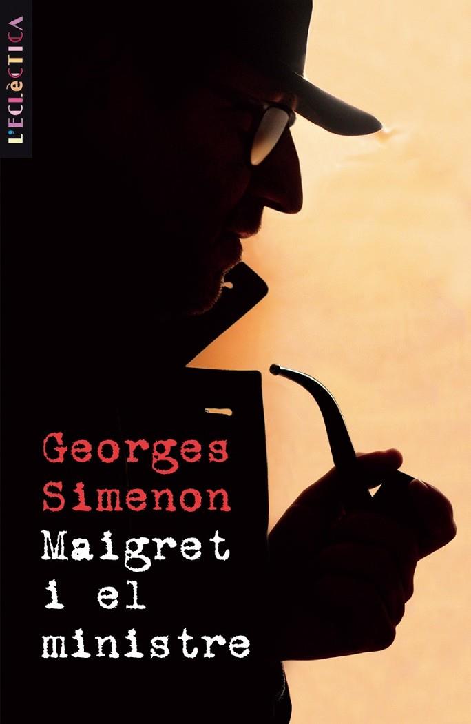 MAIGRET I EL MINISTRE | 9788476607589 | SIMENON GEORGES