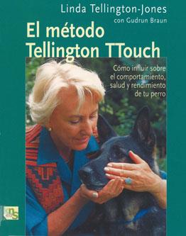 MÉTODO TELLINGTON TTOUCH. COMO INFLUIR EN EL COMPORTAMIENTO | 9788493323226 | TELLINGTON-JONES, LINDA - BRAUN, GUDRUN