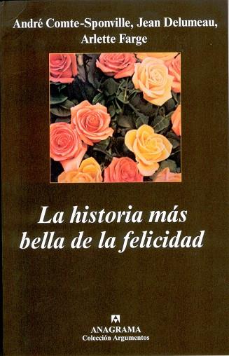 HISTORIA MAS BELLA DE LA FELICIDAD LA (ARG) | 9788433962225 | COMPTE SPONVILLE, ANDRE / DELUMEAU, JEAN / FARGE,