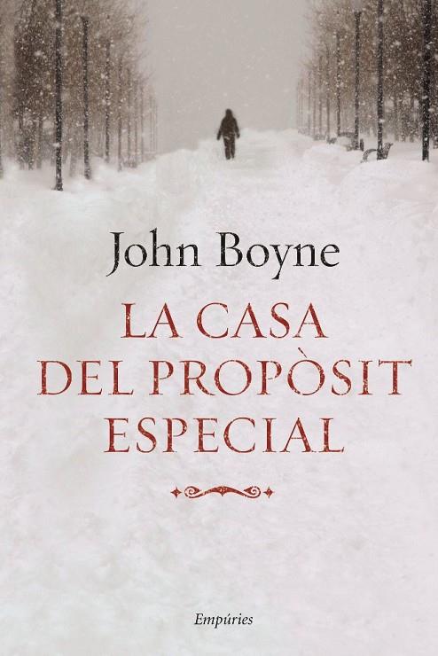 CASA DEL PROPÒSIT ESPECIAL (NARRATIVA-EMPURIES) | 9788497874519 | BOYNE, JOHN