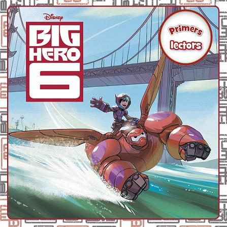 BIG HERO 6. PRIMERS LECTORS | 9788490576021 | DIVERSOS AUTORS