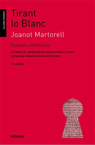 TIRANT LO BLANC. EPISODIS AMOROSOS (CLAU MESTRA) | 9788424641351 | MARTORELL, JOANOT
