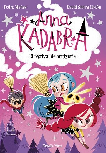 ANNA KADABRA 8. EL FESTIVAL DE BRUIXERIA | 9788413891699 | MAÑAS, PEDRO/SIERRA LISTÓN, DAVID