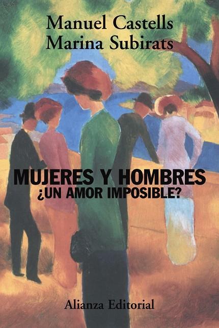 MUJERES Y HOMBRES : ¿UN AMOR IMPOSIBLE? (3492337) | 9788420648774 | CASTELLS, MANUEL (1942- ) - SUBIRATS, MARINA