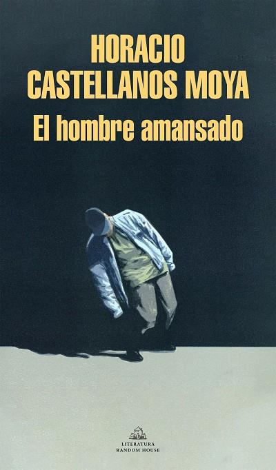 EL HOMBRE AMANSADO | 9788439738756 | CASTELLANOS MOYA, HORACIO