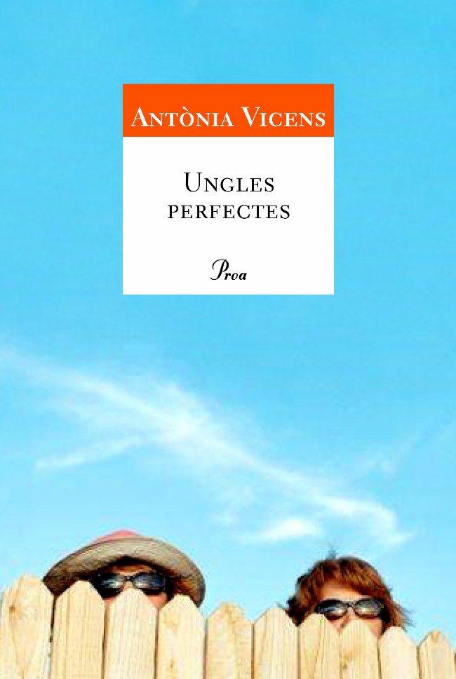 UNGLES PERFECTES (A TOT VENT) | 9788484379331 | VICENS, ANTONIA