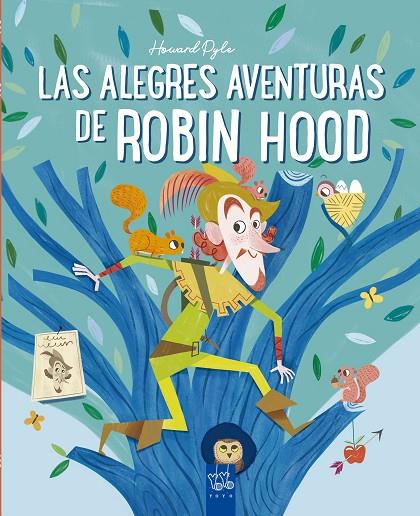 LAS ALEGRES AVENTURAS DE ROBIN HOOD | 9788408245681 | YOYO