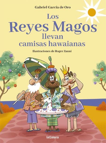 LOS REYES MAGOS LLEVAN CAMISAS HAWAIANAS | 9788424670733 | GARCÍA DE ORO, GABRIEL