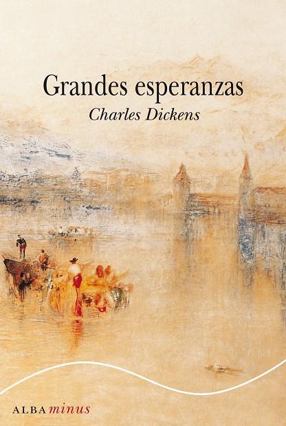 GRANDES ESPERANZAS (MINUS) | 9788484285618 | DICKENS, CHARLES (1812-1870) [VER TITULOS]