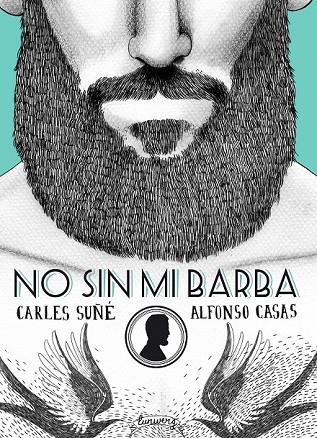 NO SIN MI BARBA | 9788416177554 | CARLES SUÑÉ/ALFONSO CASAS
