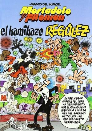 KAMIKAZE REGULEZ, EL. (MORTADELO Y FILEMON) | 9788466626385 | IBAÑEZ