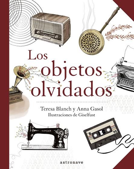 LOS OBJETOS OLVIDADOS | 9788467940893 | ANNA GASOL/ TERESA BLANCH/ GISELFUST