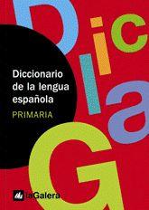 DICCIONARIO  DE LA LENGUA ESPAÑOLA. PRIMARIA (LA GALERA) | 9788424604943 | LA GALERA