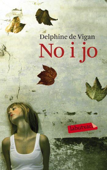 NO I JO (LABUTXACA-ED.62) | 9788499301211 | VIGAN, DELPHINE DE
