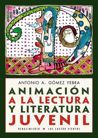 ANIMACIÓN A LA LECTURA Y LITERATURA JUVENIL | 9788416685028 | GÓMEZ YEBRA, ANTONIO A.