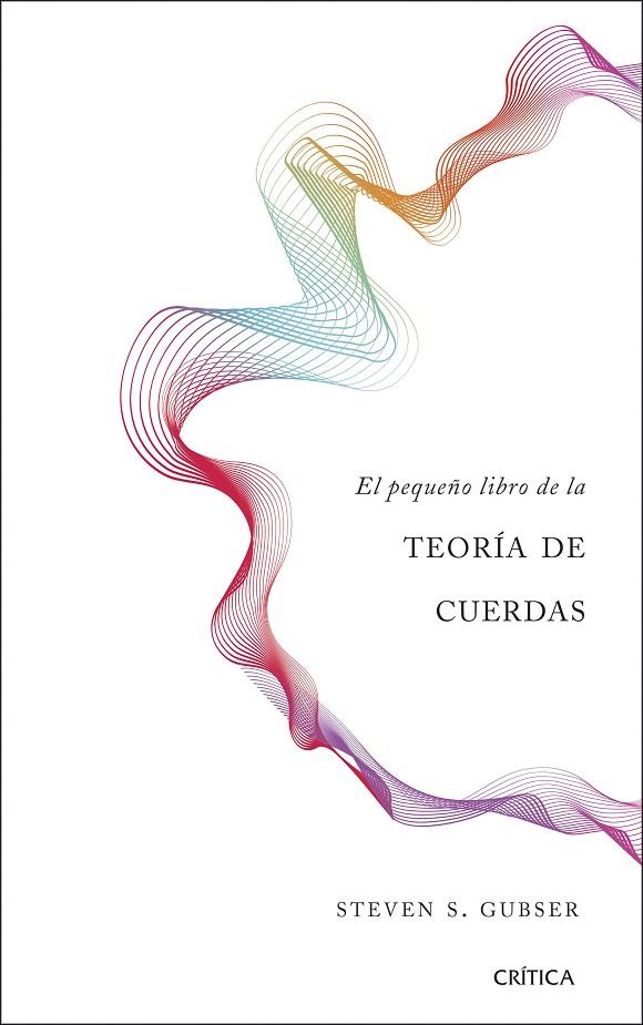 EL PEQUEÑO LIBRO DE LA TEORÍA DE CUERDAS | 9788491990680 | GUBSER, STEVEN S.