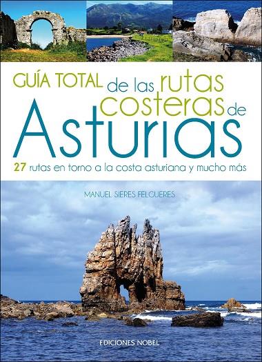 GUÍA TOTAL DE LAS RUTAS COSTERAS DE ASTURIAS | 9788484597414 | SIERES FELGUERES, MANUEL