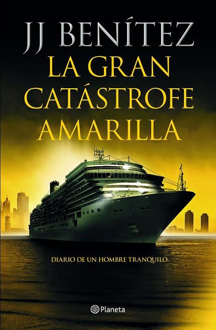 LA GRAN CATÁSTROFE AMARILLA | 9788408233886 | BENÍTEZ, J. J.