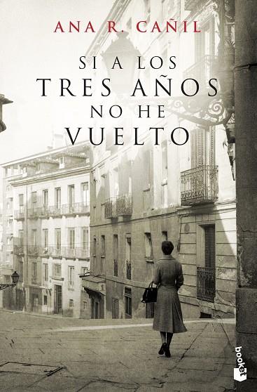 SI A LOS TRES AÑOS NO HE VUELTO (BOOKET-NOVELA) | 9788467008340 | CAÑIL, ANA R.
