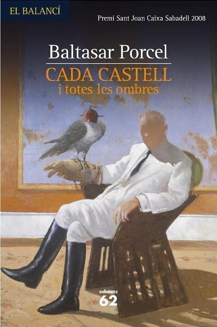 CADA CASTELL I TOTES LES OMBRES (BALANCI-T/D) | 9788429761689 | PORCEL, BALTASAR