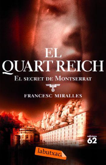 QUART REICH. SECRET DE MONTSERRAT (LB) LABUTXACA | 9788492549047 | MIRALLES, FRANCESC