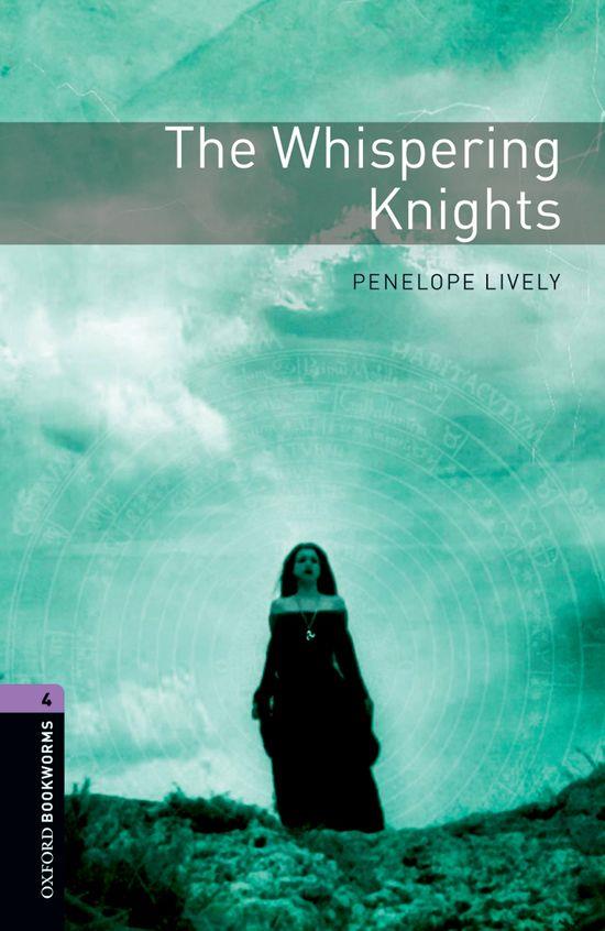 OXFORD BOOKWORMS 4. THE WHISPERING KNIGHTS | 9780194791946 | LIVELY, PENELOPE