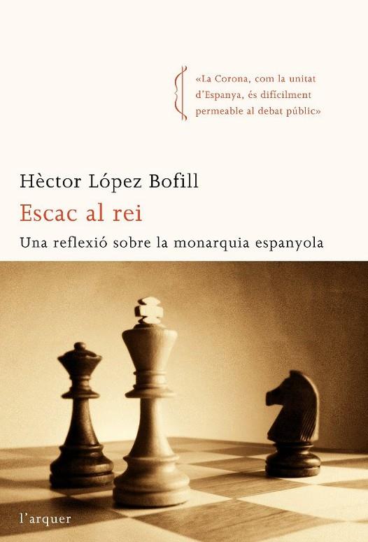 ESCAC AL REI (L'ARQUER) | 9788496499836 | LOPEZ BOFILL, HECTOR