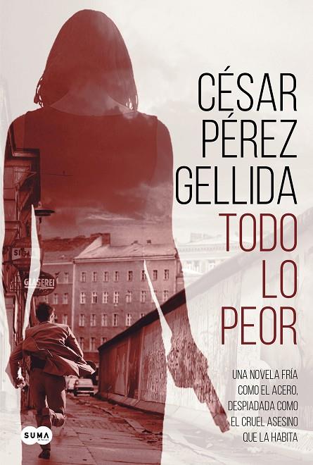 TODO LO PEOR | 9788491292043 | PÉREZ GELLIDA, CÉSAR