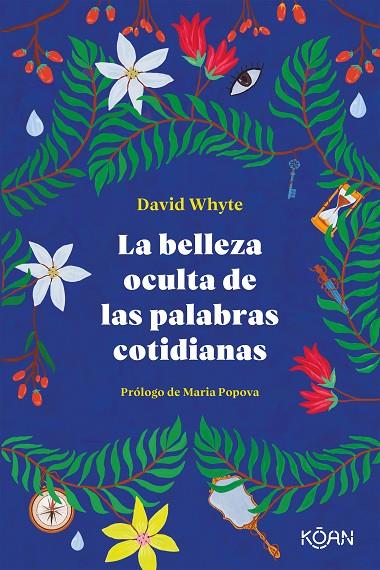 LA BELLEZA OCULTA DE LAS PALABRAS COTIDIANAS | 9788418223303 | WHYTE, DAVID
