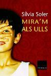 MIRA'M ALS ULLS (CLASSICA) | 9788466404143 | SOLER, SILVIA