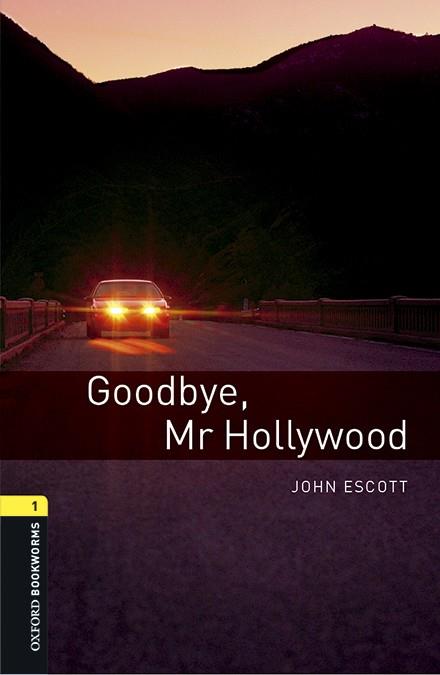 OXFORD BOOKWORMS LIBRARY 1. GOODBYE MR HOLLYWOOD MP3 PACK | 9780194620468 | ESCOTT, JOHN