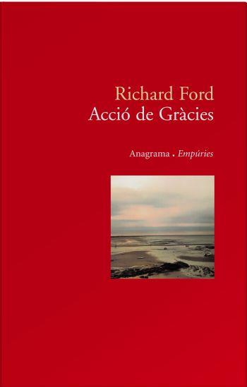 ACCIO DE GRACIES (EMPURIES/ANAGRAMA) | 9788497872911 | FORD, RICHARD
