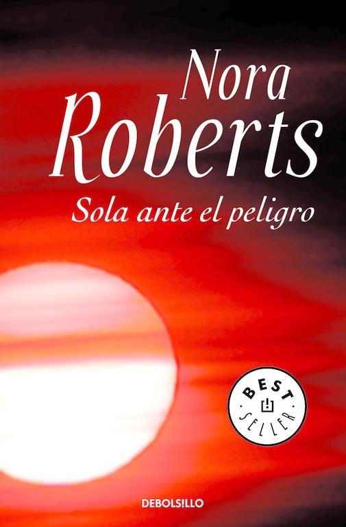 SOLA ANTE EL PELIGRO (DB) | 9788499083704 | ROBERTS, NORA