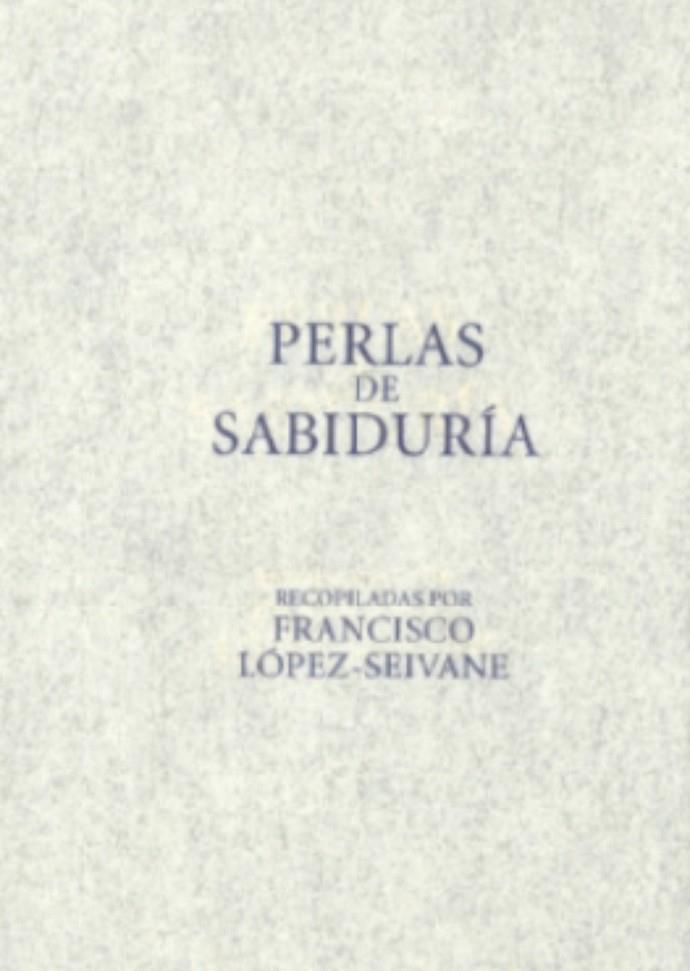 PERLAS DE SABIDURIA (3432592) | 9788420697925 | LOPEZ-SEIVANE, FRANCISCO (1945- ) (RECOPILACION)