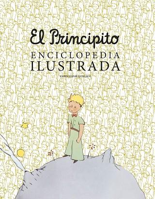 EL PRINCIPITO. ENCICLOPEDIA ILUSTRADA | 9788419466792 | QUILLIEN, CHRISTOPHE