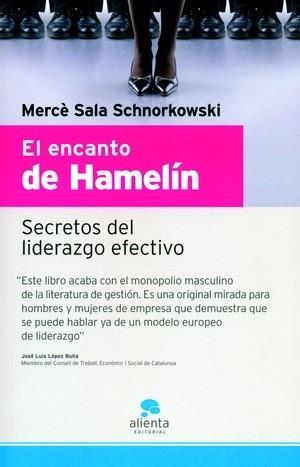 ENCANTO DE HAMELIN, EL. SECRETOS DEL LIDERAZGO EFECTIVO | 9788493485931 | SALA, MERCE