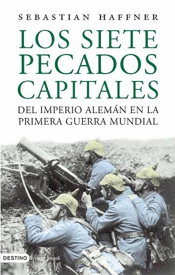 SIETE PECADOS CAPITALES DEL IMPERIO ALEMAN EN LA PRIMERA GUE | 9788423338283 | HAFFNER, SEBASTIAN